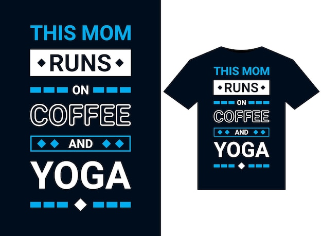 Vector esta mamá corre con café y yoga ilustraciones para el diseño de camisetas listas para imprimir
