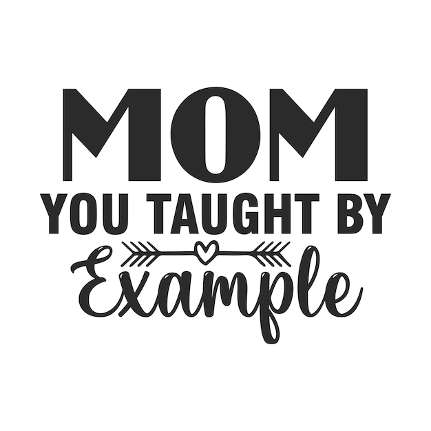 Mamá enseñaste con el ejemplo