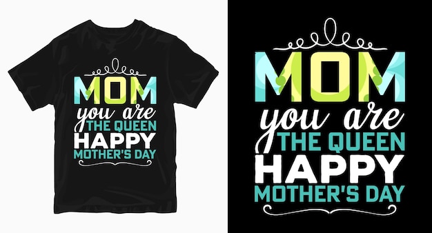 Mamá eres el diseño de la camiseta del día de la madre de la reina