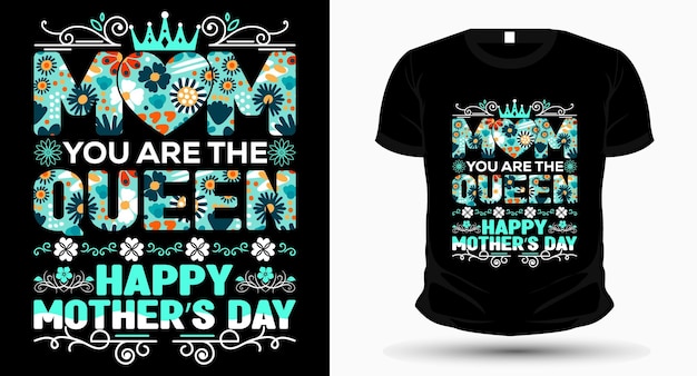 Vector mamá eres la reina diseño de camiseta del día de la madre feliz