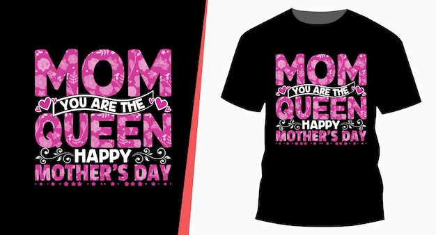 Mamá, eres la reina, feliz día de la madre, día de la madre, tipografía, diseño de camiseta