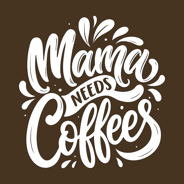 Vector mamá necesita diseño de camiseta de café con letras cita divertida para el día de la madre