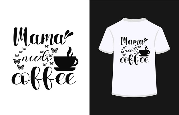Mamá necesita ilustración de vector de tipografía de café.