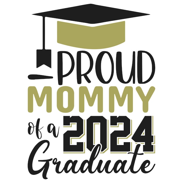 Mamá orgullosa de un graduado de 2024 Graduation svg clase de diseño de 2024