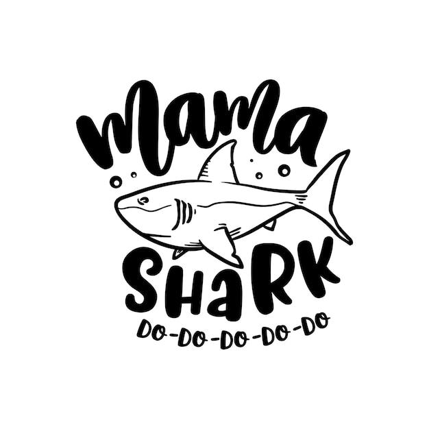 Mamá tiburón cita letras tipográficas para el diseño de camisetas