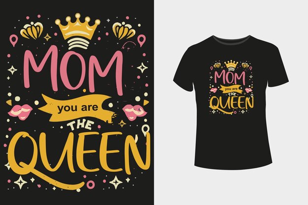 Mamá, usted es la reina.