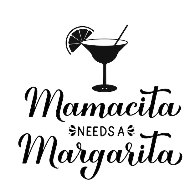 Mamacita necesita una caligrafía de margarita con letras a mano Cita divertida para beber para la festividad mexicana Cinco de Mayo Plantilla vectorial para póster, pancarta, pegatina, camisa, etc.