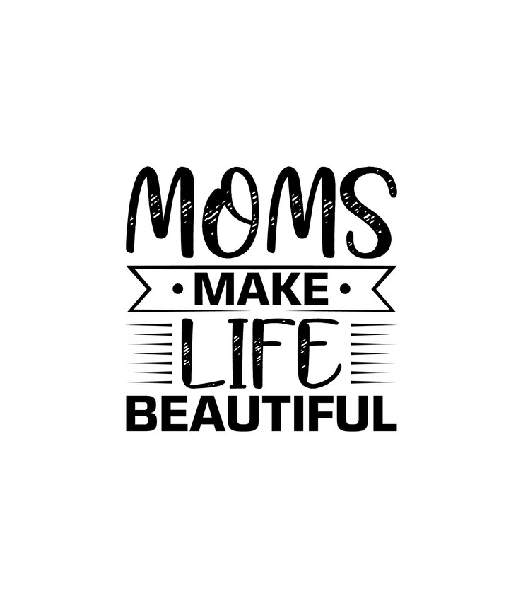 Las mamás hacen que la vida sea hermosa cita letras tipográficas para el diseño de la camiseta del día de la madre