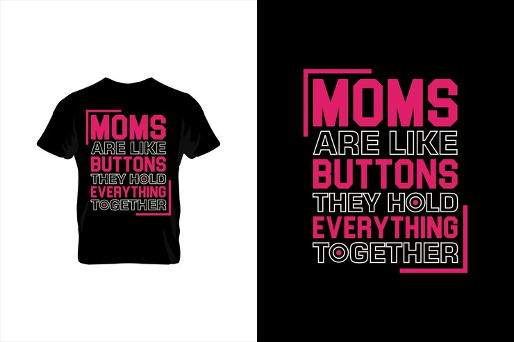 Las mamás son como botones Mantienen todo junto Diseño de camiseta del día de la madre