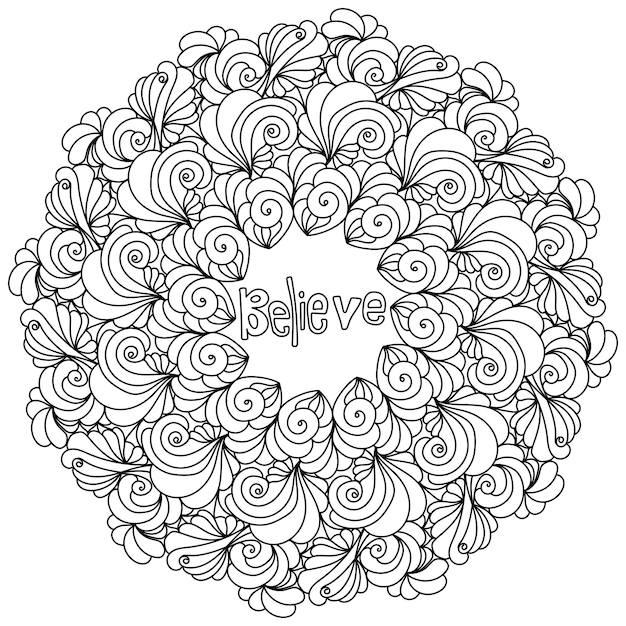 Mandala de contorno con racimos de rizos y la palabra Creer en el centro de la página de colorear zen