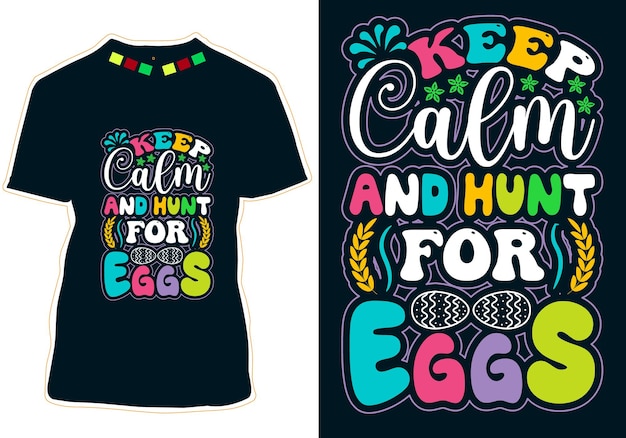 Vector mantén la calma y caza los huevos diseño de camiseta