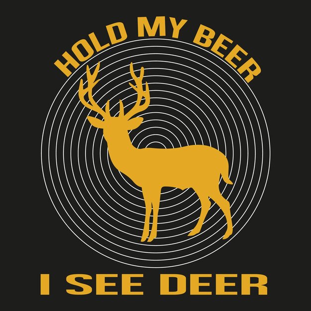 Mantén mi cerveza esee ciervo