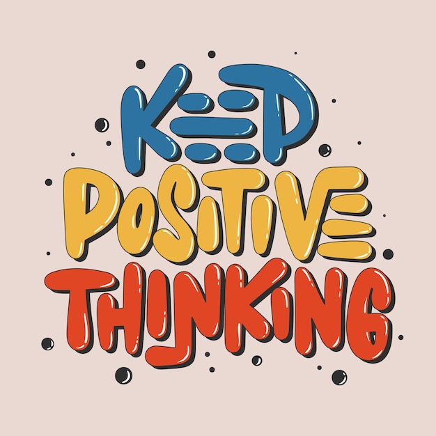 Mantén el pensamiento positivo Cita motivadora e inspiradora