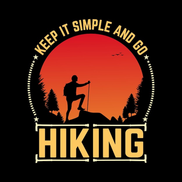 Mantenerlo simple y ir de excursión vector cita mejor diseño de camiseta