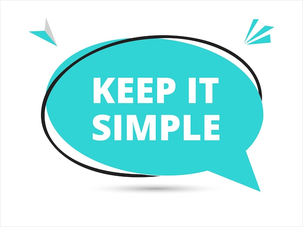 Mantenerlo simple texto de burbuja de habla Banner y cartel ilustración vectorial