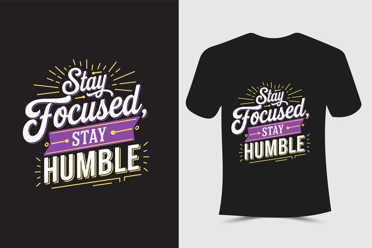Mantenerse enfocado Mantenerse humilde Tipografía Diseño de camisetas
