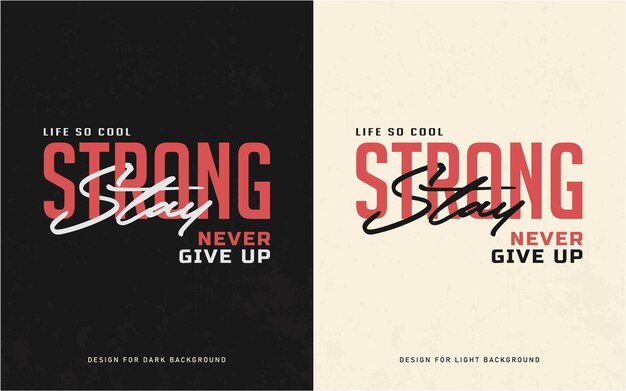 mantenerse fuerte eslogan diseño tipografía vector camiseta diseño gráficos