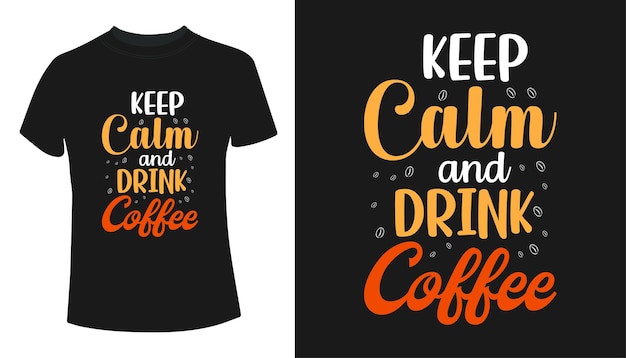 Vector mantenga la calma y beba el diseño de la camiseta del café