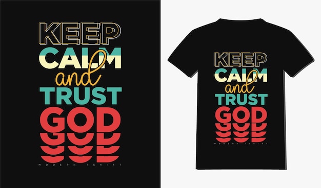 Vector mantenga la calma y confíe en el diseño de camisetas de dios con tipografía y diseño de camisetas con citas