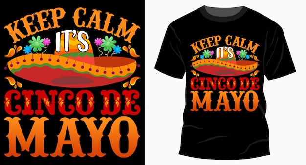 Mantenga la calma es el diseño de la camiseta del cinco de mayo