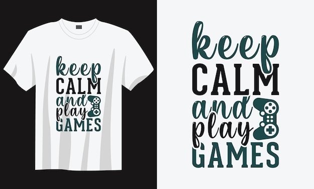 Mantenga la calma y juegue juegos de tipografía vintage letras diseño de camiseta de juegos