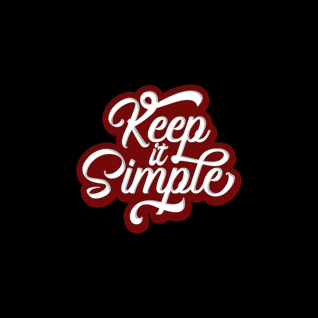 Manténgalo simple, cita divertida arte de texto Caligrafía diseño de tipografía de pegatina simple