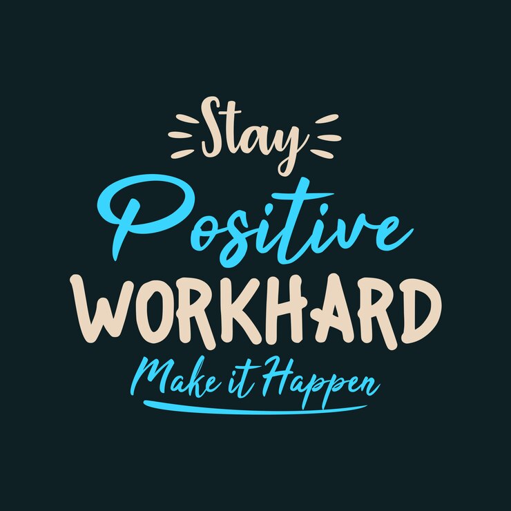 Vector mantente positivo trabaja duro haz que suceda