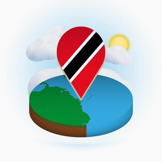 Vector mapa redondo isométrico de trinidad y tobago y marcador de puntos con bandera de trinidad y tobago nube y sol en el fondo