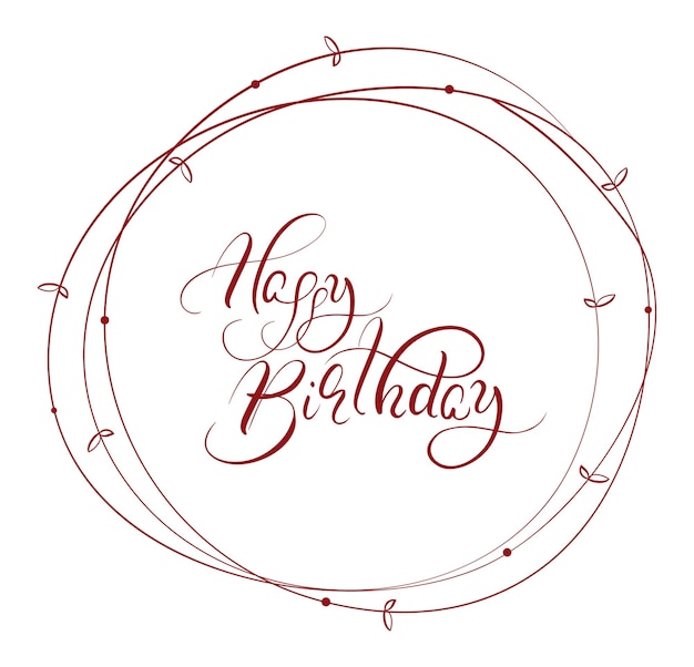 Marco redondo marrón abstracto y palabras caligráficas Feliz cumpleaños Vector ilustración EPS10