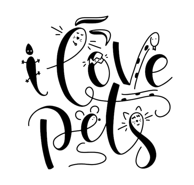 Me encantan las mascotas Letras manuscritas en negro con animales garabatos