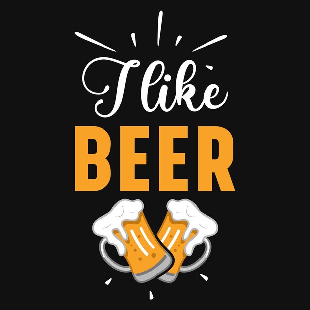 Me gusta el diseño de camisetas con tipografía para beber cerveza.