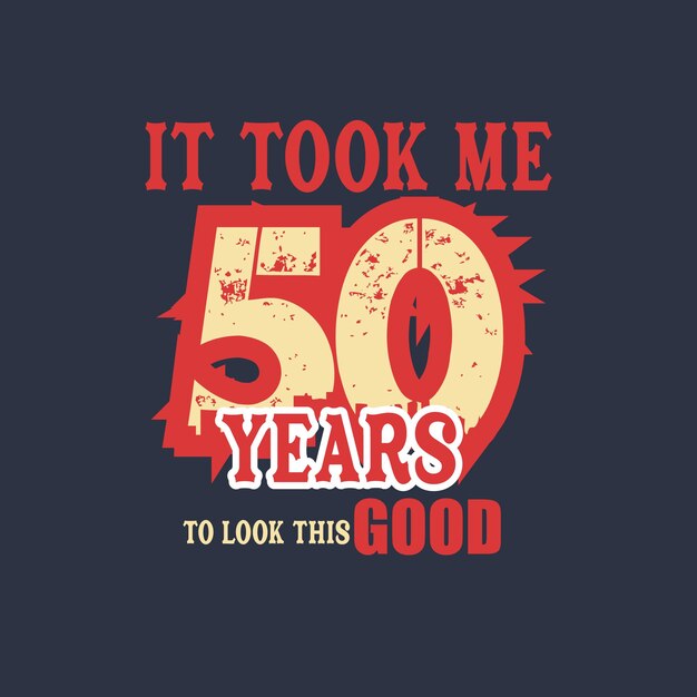 Me tomó 50 años para ver este buen diseño de camiseta vectorial