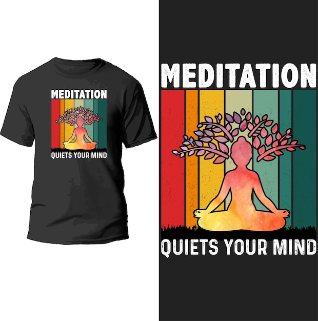 La meditación aquieta el diseño de la camiseta de tu mente.