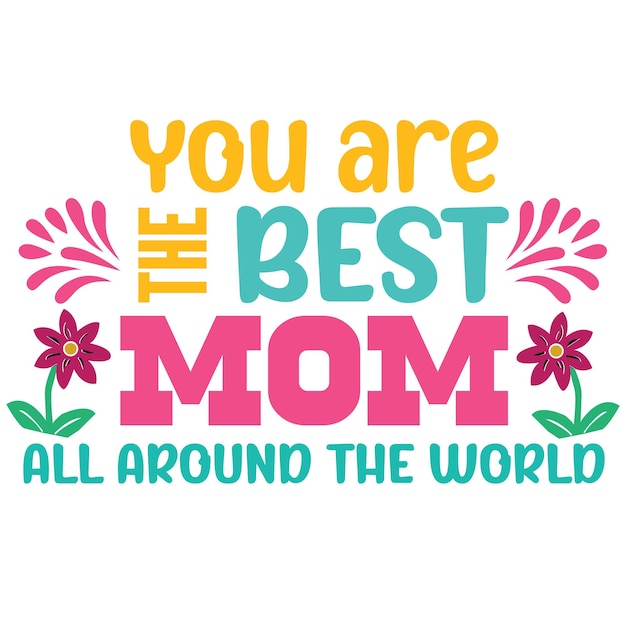Mejor diseño de camiseta de mamá Mamá camiseta orgullosa mon diseño de camisa feliz día de la madre mamá citas t