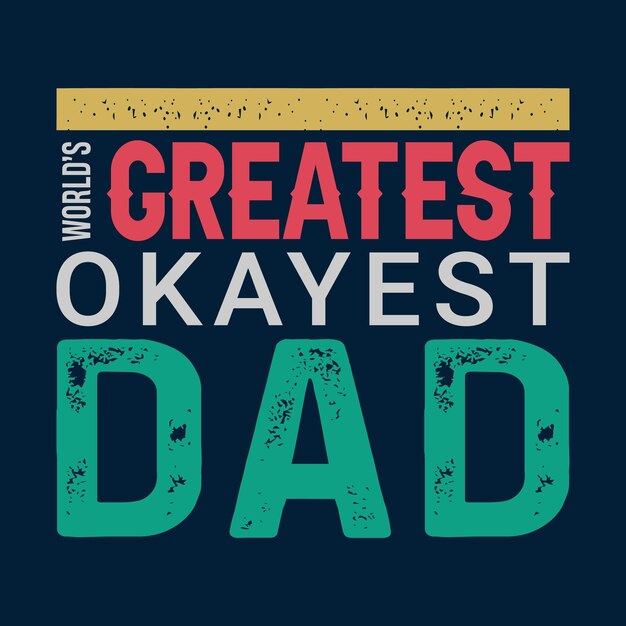 El mejor diseño de camiseta de Okayest Dad