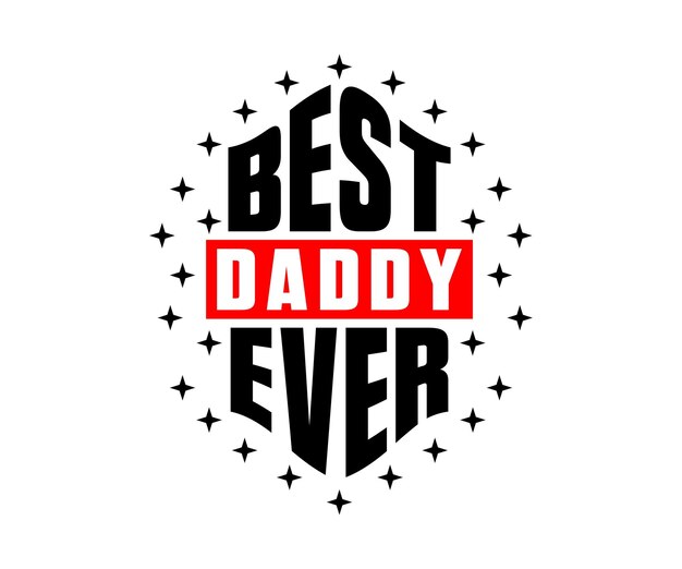 El mejor diseño de camiseta de tipografía vectorial daddy ever