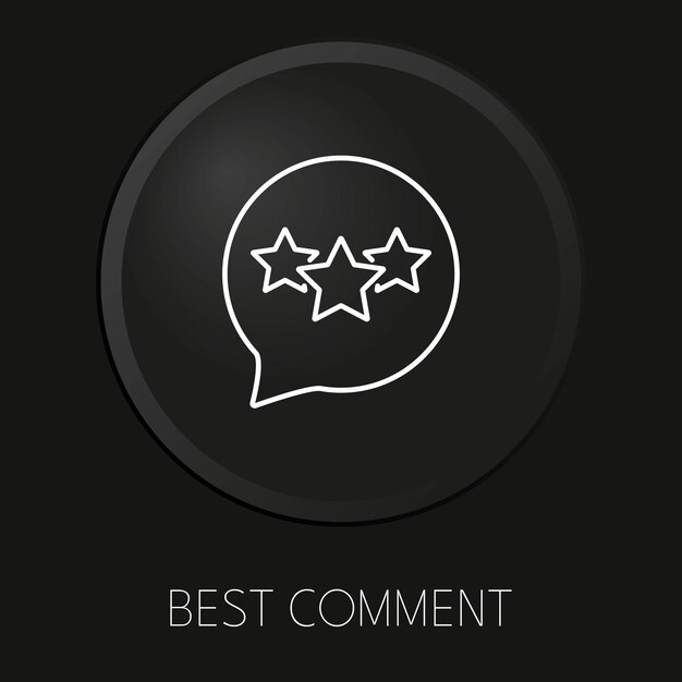 El mejor icono de línea de vector mínimo de comentario en el botón 3D aislado sobre fondo negro Vector Premium
