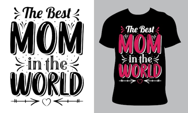 la mejor mamá del mundo Diseño de camiseta feliz día de la madre