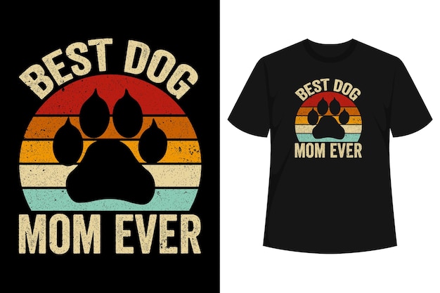 La mejor mamá de perro de todos los tiempos, la más divertida, la más retro, la más amante de perros.