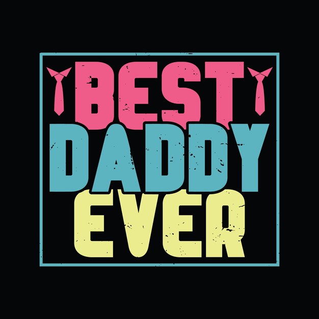 Mejor papá de todos los tiempos Retro citas del día del padre diseño vectorial de letras tipográficas