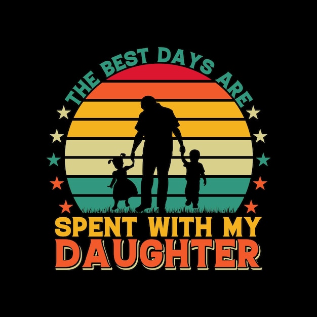 Los mejores días se pasan con el diseño de camiseta de mi hija