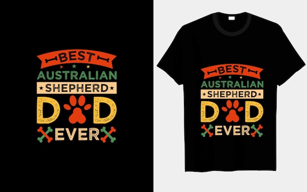 Los mejores diseños de camisetas de papá pastor australiano