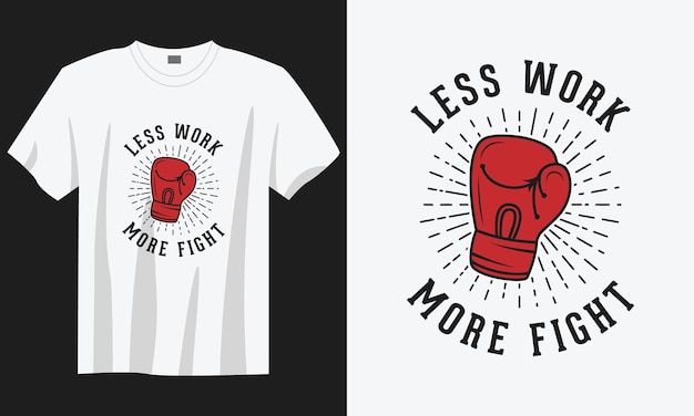 Vector menos trabajo, más lucha, tipografía vintage, diseño de camiseta de boxeo, ilustración