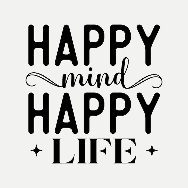 Mente feliz vida feliz