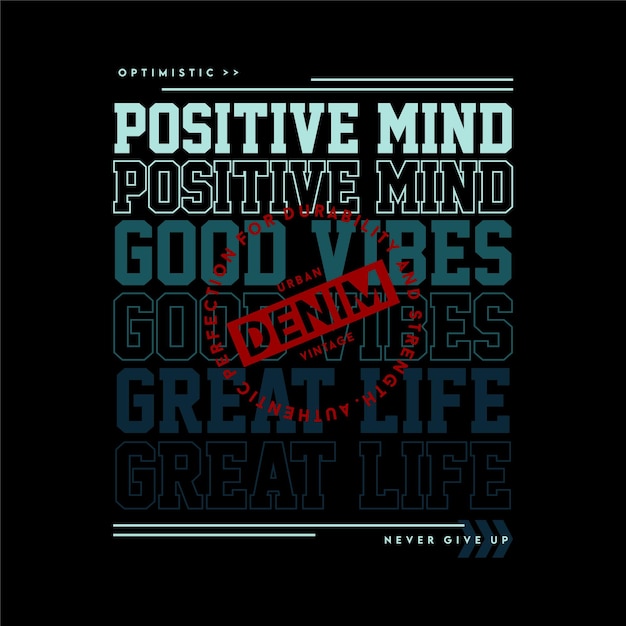 mente positiva buenas vibraciones gran vida urban denim eslogan gráficas vectores