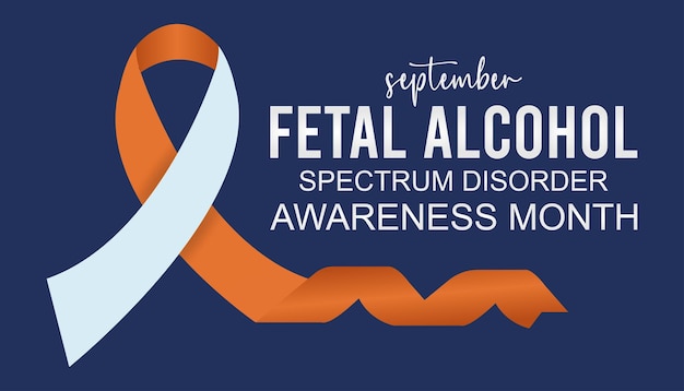 El Mes Internacional de Concienciación sobre el Espectro de Trastornos por Alcoholismo Fetal se celebra cada año en septiembre.