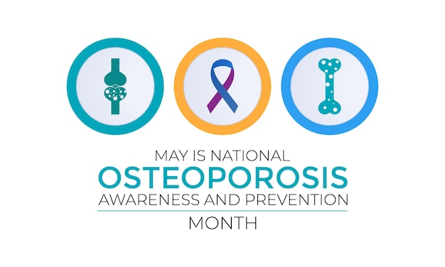 El mes nacional de concienciación y prevención de la osteoporosis se celebra cada año en mayo.