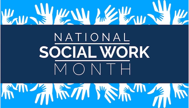 El mes nacional de trabajo social se observa cada año en marzo tarjeta y fondo de cartel de vacaciones