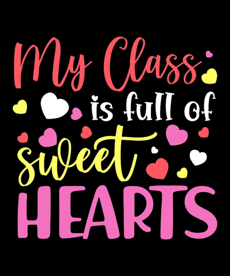 Mi clase está llena de corazones dulces diseño de tipografía de plantilla de impresión de camisa de san valentín feliz