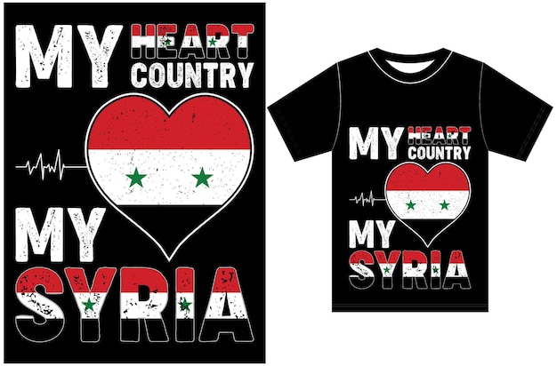 Mi corazón, mi país, mi Siria. Siria Flag T-shirt Design.Typography Vector Design.